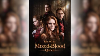 Rise of Mixed-Blood Queen Full Movie