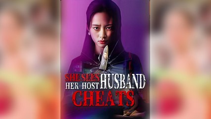 She Sees, Her Host Husband Cheats