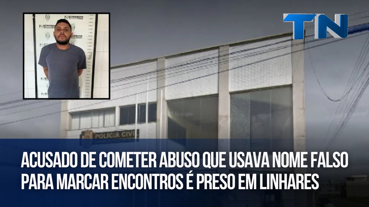 Acusado de cometer abuso que usava nome falso p...