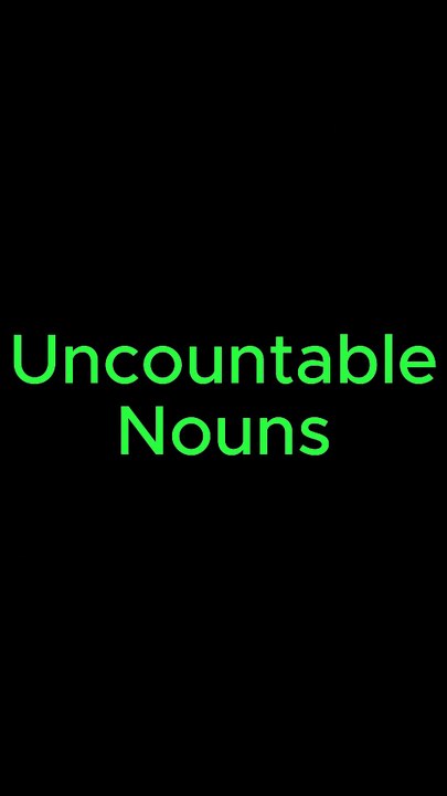 Understanding Uncountable Nouns in English Grammar | Easy Explanation.