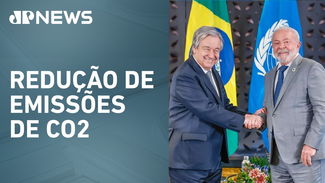 Lula e Guterres cobram a líderes mundiais metas ambiciosas contra mudanças climáticas