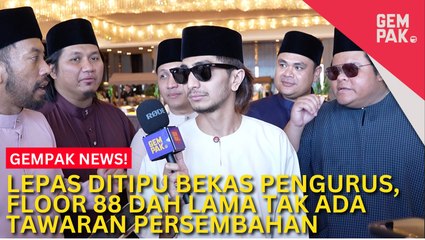 #GempakVideoNews : “Kami Dah Lama Tak Ada Tawaran Persembahan…” - Floor 88