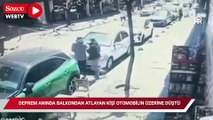 Deprem anında balkondan atlayan kişi otomobilin üzerine düştü