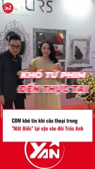 CĐM khó tin khi câu thoại Mắt Biếc vận vào đời Trúc Anh