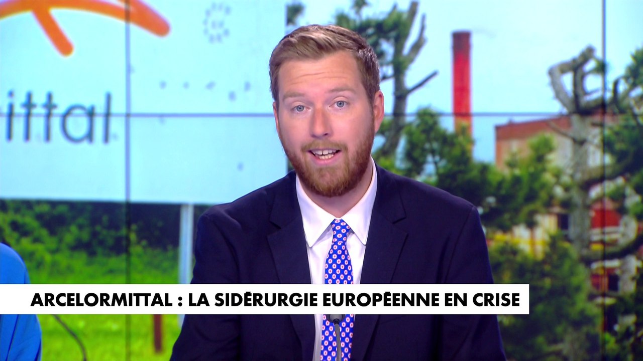 L'édito de Thomas Bonnet : «ArcelorMittal : la sidérurgie européenne en crise»