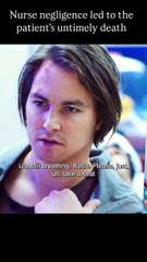 Nurse negligence led to the patients untimely death ☠️💀