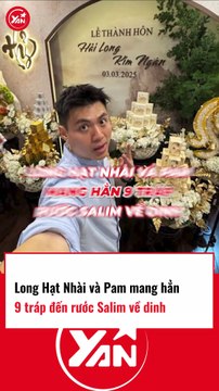Long Hạt Nhài mang 9 trap rước Salim về dinh