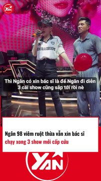 Ngân 98 viêm ruột thừa nhưng chạy show xong mới đi cấp cứu