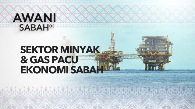 AWANI Sabah+: Sektor minyak & gas pacu ekonomi Sabah