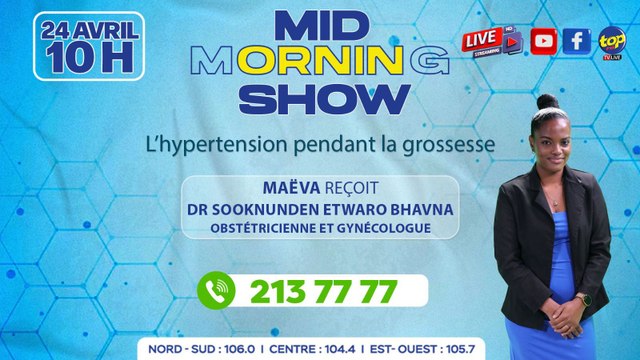 MID MORNING SHOW [Gynécologie]Maëva reçoit Dr Sooknunden Etwaro Bhavna, Obstétricienne_0