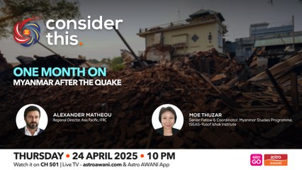 Consider This: One Month On: Myanmar After the Quake (Part 1)