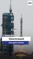 China to launch new space mission