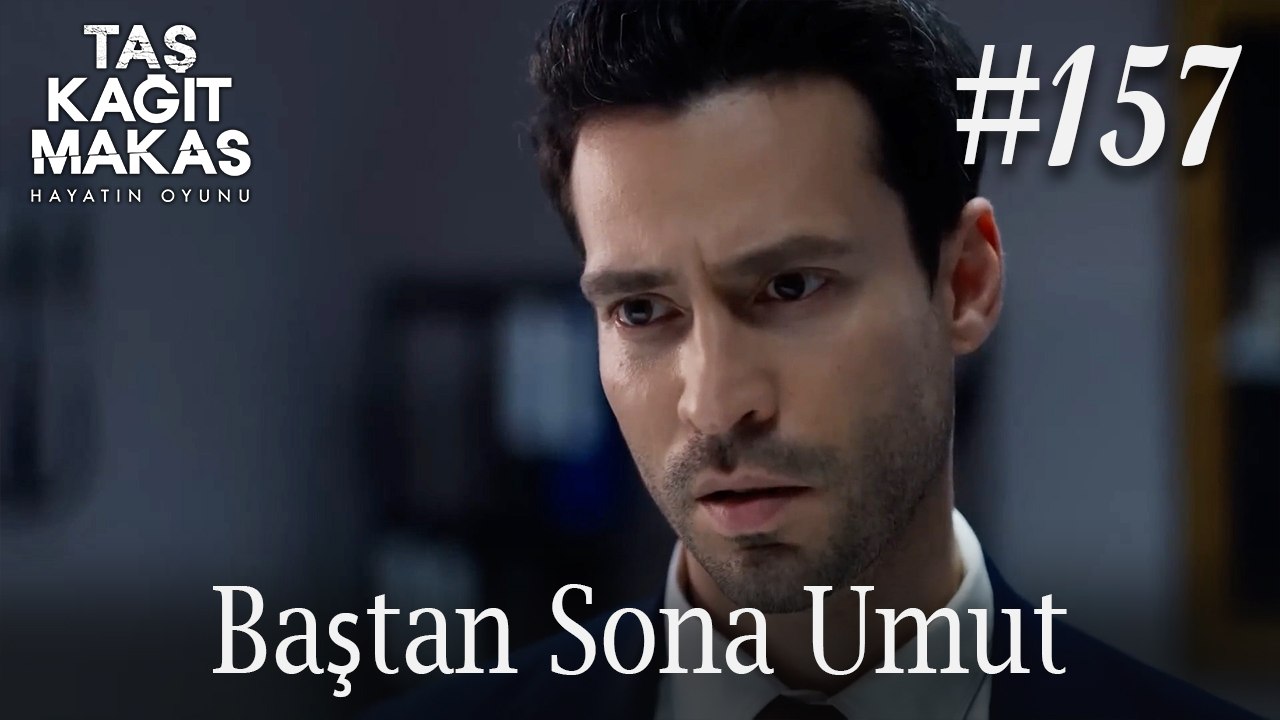 Baştan Sona Umut #157 - Taş Kağıt Makas