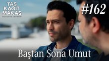 Baştan Sona Umut #162 - Taş Kağıt Makas