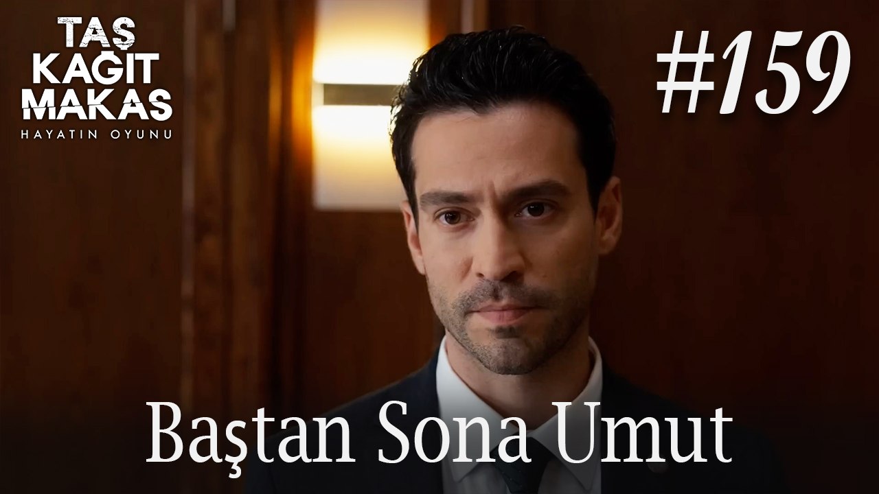 Baştan Sona Umut #159 - Taş Kağıt Makas