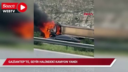 Gaziantep’te, seyir halindeki kamyon yandı