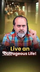 Live an Outrageous Life! || Acharya Prashant