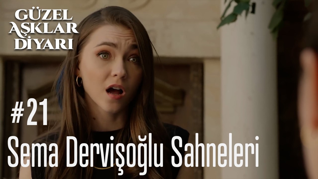Sema Dervişoğlu Sahneleri - Güzel Aşklar Diyarı