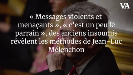 « Messages violents et menaçants », « c’est un peu le parrain », des anciens insoumis révèlent les méthodes de Jean-Luc Mélenchon