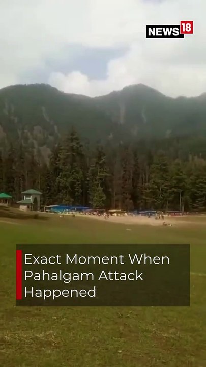 Exclusive Visuals Of Exact Moment When Pahalgam Terror Attack Happened In Jammu and Kashmir _ N18S