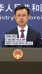 China says it has not held any tariff talks with the U.S.
