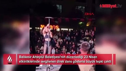 23 Nisan gösterisinde 'direk dansı' skandalı!