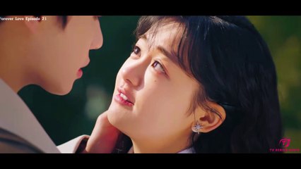 Forever Love 2023 Episode 21 (Subtitles in English,Vietnamese,Hindi)