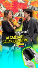¿Para qué alcanza el salario mínimo en Colombia?