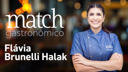 FLÁVIA BRUNELLI HALAK - PODCAST MATCH GASTRONÔMICO #61