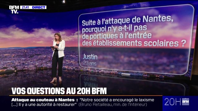 VOS QUESTIONS AU 20H BFM - Suite à l'attaque de Nantes, pourquoi n'y a-t-il pas de portiques à l'entrée des établissements scolaires ?
