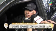 L-GANTE SEPARADO Y CON PROBLEMAS DE SALUD: "CREO QUE WANDA Y MAURO PUEDEN VOLVER"