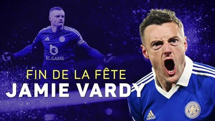 Leicester - Jamie Vardy, fin de la fête