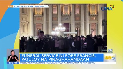 Public viewing kay Pope Francis, patuloy na pinipilahan | Unang Hirit