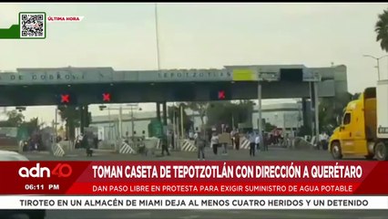 🚨¡Última Hora! Habitantes de Teoloyucan toman la caseta de Tepotzotlán con dirección a Querétaro