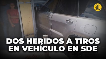 Hieren a dos personas de varios disparos mientras se desplazaban en un vehículo en SDE