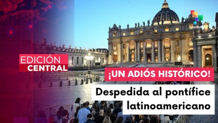 Miles despiden al Papa Francisco, el primer pontífice latinoamericano