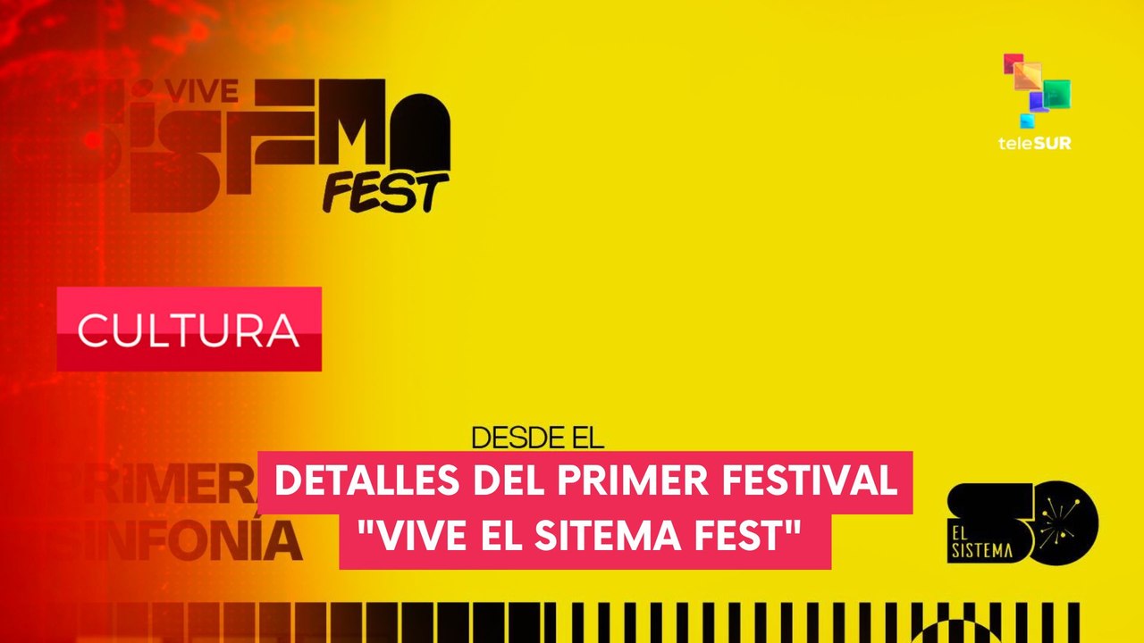 1er Festival "Vive el sistema fest" CULTURA EDICIÓN CENTRAL 24-04-2025