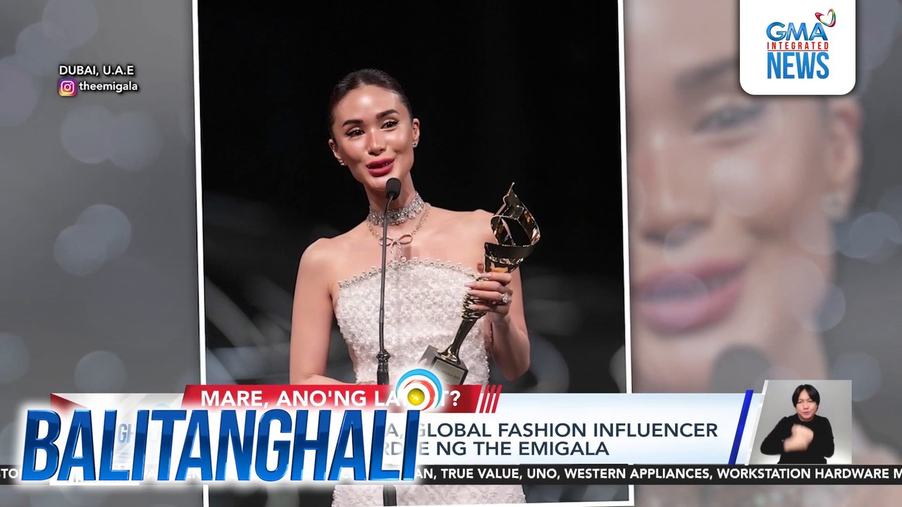 Heart Evangelista, Global Fashion Influencer of The Year Awardee ng The EMIGALA | Balitanghali