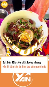 Bát bún riêu 10k chất lượng nhưng vẫn bị bàn tán do bàn tay người nấu