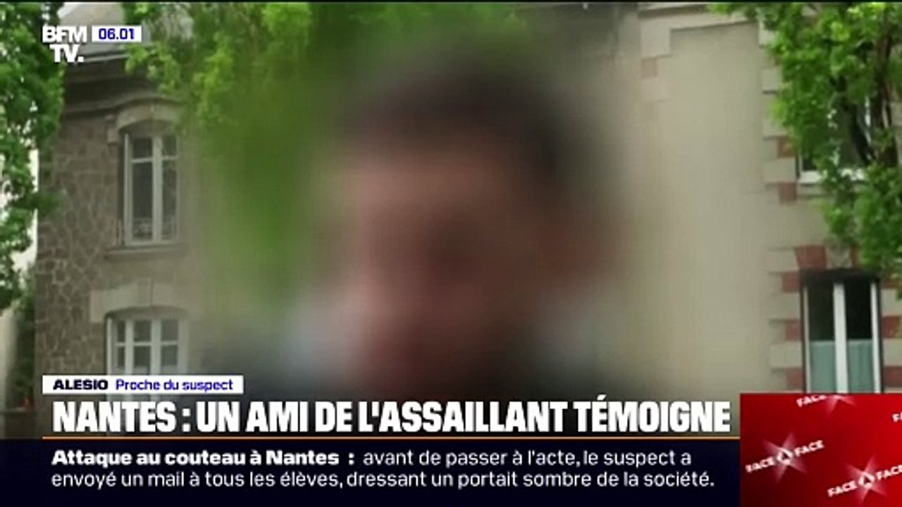 Nantes - Un ami de l'agresseur de 15 ans témoigne : "Il nous disait que c'était la dernière fois qu'on allait le revoir..".