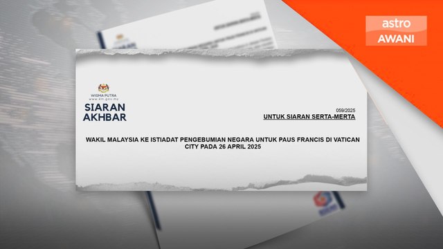 Azalina, Ewon wakili kerajaan ke istiadat pengebumian Pope Francis