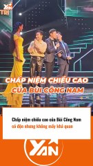 Chấp niệm chiều cao của Bùi Công Nam