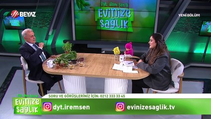 Dyt. İrem Şen'le Evinize Sağlık 25 Nisan 2025