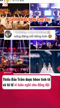 Thiều Bảo Trâm được khen tinh tế khi luôn nghĩ cho đồng đội