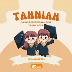 Tahniah diucapkan kepada calon SPM 2024!