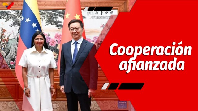 El Mundo en Contexto | Venezuela y China afianzan lazos estratégicos de alto nivel