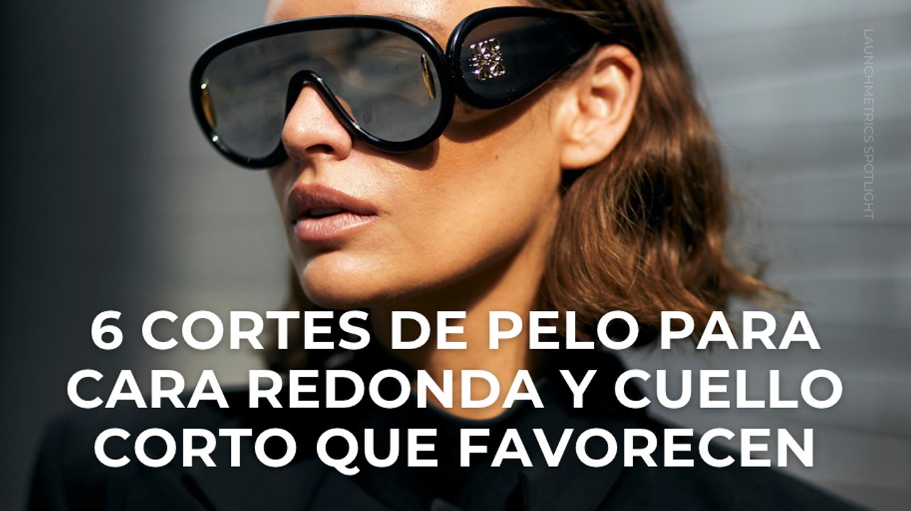 6 cortes de pelo para cara redonda y cuello corto que favorecen