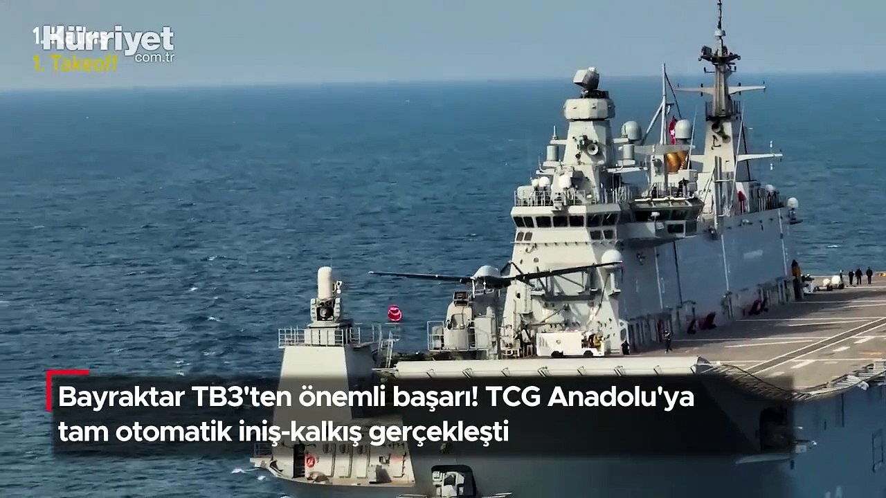 Bayraktar TB3'ten önemli başarı! TCG Anadolu'ya tam otomatik iniş-kalkış gerçekleşti