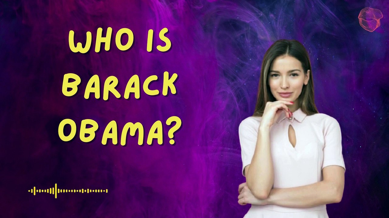 Who is Barack Obama?