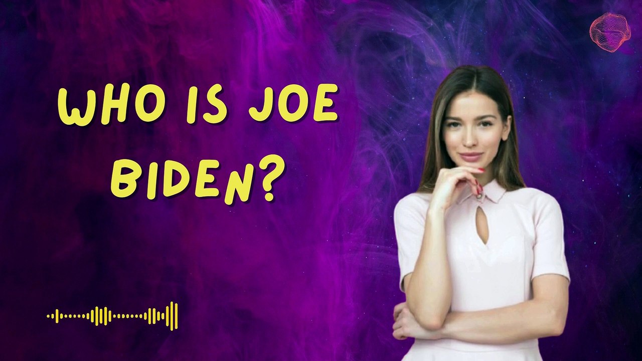 Who is Joe Biden